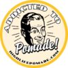 High life addicted to pomade